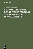 H. Edler v. Hoffmann, Hermann Hoffmann - Verwaltungs- und Gerichtsverfassung der deutschen Schutzgebiete