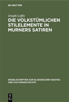 Joseph Lefftz - Die volkstümlichen Stilelemente in Murners Satiren