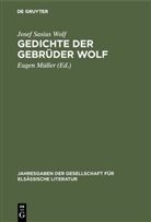 Josef Sasius Wolf, Carl Spindler, [Ill ] Spindler, [Ill ] Spindler, Euge Müller, Eugen Müller - Gedichte der Gebrüder Wolf