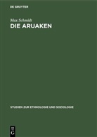 Max Schmidt - Die Aruaken