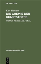 Karl Hamann, Werner Funke, H. D. Hermann - Die Chemie der Kunststoffe