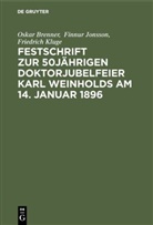 Oska Brenner, Oskar Brenner, Finnur Jonsson, Finnu Finnur Jonsson, Finnur Finnur Jonsson, Finnur Jonsson... - Festschrift zur 50jährigen Doktorjubelfeier Karl Weinholds am 14. Januar 1896