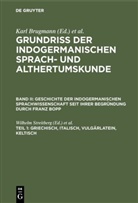 Christian Bartholomae, Bopp, Bopp, Franz Bopp, Karl Brugmann, Wilhel Streitberg... - Die Erforschung der indogermanischen Sprachen - Band 1: Griechisch, Italisch, Vulgärlatein, Keltisch