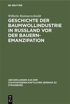Wilhelm Hammerschmidt - Geschichte der Baumwollindustrie in Russland vor der Bauernemanzipation