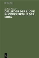 Andreas Heusler - Die Lieder der Lücke im Codex Regius der Edda