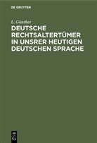 L. Günther, Ludwig Günther - Deutsche Rechtsaltertümer in unsrer heutigen deutschen Sprache