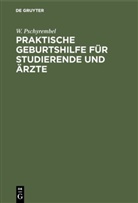 W. Pschyrembel, Willibald Pschyrembel - Praktische Geburtshilfe für Studierende und Ärzte