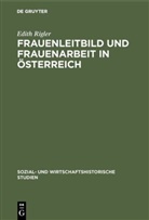 Edith Rigler - Frauenleitbild und Frauenarbeit in Österreich