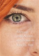 Martina Obermeyer - Schau mir in die Augen ... und ich sage dir, wer Du bist