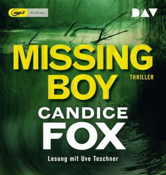 Candice Fox, Uve Teschner - Missing Boy, 1 Audio-CD, 1 MP3 (Audio book) - Lesung mit Uve Teschner (1 mp3-CD), Lesung. MP3 Format