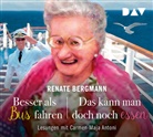 Renate Bergmann, Carmen-Maja Antoni - Besser als Bus fahren / Das kann man doch noch essen, 5 Audio-CDs (Audio book)