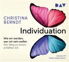 Christina Berndt, Ulrike Hübschmann - Individuation. Wie wir werden, wer wir sein wollen. Der Weg zu einem erfüllten Ich, 4 Audio-CD (Hörbuch)