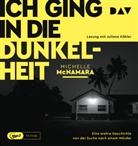 Michelle McNamara, Juliane Köhler - Ich ging in die Dunkelheit. Eine wahre Geschichte von der Suche nach einem Mörder, 1 Audio-CD, 1 MP3 (Hörbuch)