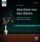 Peter Weiss, Walter Andreas Schwarz - Abschied von den Eltern, 1 Audio-CD, 1 MP3 (Audio book)