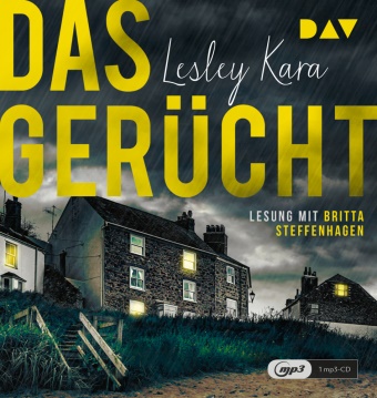 Lesley Kara, Britta Steffenhagen - Das Gerücht, 1 Audio-CD, 1 MP3 (Hörbuch) - Ungekürzte Lesung mit Britta Steffenhagen (1 mp3-CD), Lesung. MP3 Format