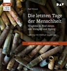 Karl Kraus, Helmut Qualtinger - Die letzten Tage der Menschheit. Tragödie in fünf Akten mit Vorspiel und Epilog, 1 Audio-CD, 1 MP3 (Hörbuch)