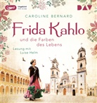 Caroline Bernard, Luise Helm - Frida Kahlo und die Farben des Lebens, 1 Audio-CD, 1 MP3 (Hörbuch)