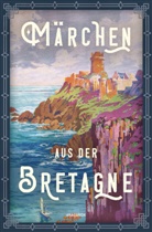 Eric Ackermann, Erich Ackermann - Märchen aus der Bretagne