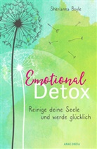 Sherianna Boyle, Heike Holtsch - Emotional Detox - Entgifte deine Seele und werde glücklich