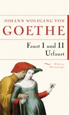 Johann Wolfgang Von Goethe - Faust I und II Urfaust