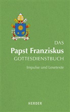(I. Franziskus, Fabia Brand, Fabian Brand - Das Papst Franziskus Gottesdienstbuch