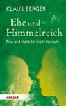 Klaus Berger - Ehe und Himmelreich