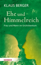 Klaus Berger - Ehe und Himmelreich
