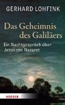 Gerhard Lohfink - Das Geheimnis des Galiläers