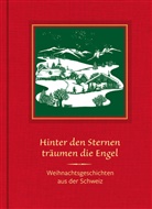 Alber Ehrismann, Albert Ehrismann, Gabrie Palacios, Gabriel Palacios, Hélène Vuille, Hinter den Bergen schlafen die Sterne Joe Fuchs... - Hinter den Sternen träumen die Engel