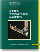 Raine Dahlmann, Rainer Dahlmann, Edmun Haberstroh, Edmund Haberstroh, Georg Menges - Menges Werkstoffkunde Kunststoffe