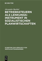 Alexander Barthel - Betriebssteuern als Lenkungsinstrument in sozialistischen Planwirtschaften