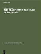 Tadeusz Milewski - Introduction to the Study of Language