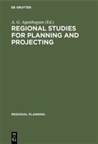A. G. Aganbegyan, G Aganbegyan, A G Aganbegyan - Regional Studies for Planning and Projecting