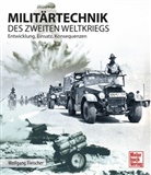 Wolfgang Fleischer - Militärtechnik des Zweiten Weltkrieges