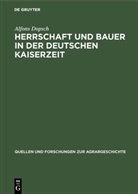 Alfons Dopsch - Herrschaft und Bauer in der deutschen Kaiserzeit