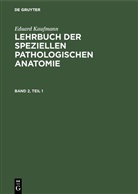 Eduard Kaufmann, Eduar Kaufmann, Eduard Kaufmann, Martin Staemler, Staemmler, Staemmler - Eduard Kaufmann: Lehrbuch der speziellen pathologischen Anatomie - Band 2: Eduard Kaufmann: Lehrbuch der speziellen pathologischen Anatomie. Band 2, 4 Teile