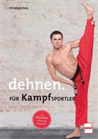 Christoph Delp - Dehnen für Kampfsportler