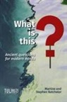 Martine Batchelor, Stephen Batchelor - What is this?
