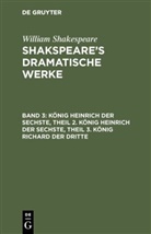 William Shakespeare, William Shakspeare, Tieck, Tieck, Augus Wilhelm Schlegel, August Wilhelm Schlegel - William Shakespeare: Shakspeare's dramatische Werke - 3: König Heinrich der Sechste, Theil 2. König Heinrich der Sechste, Theil 3. König Richard der Dritte