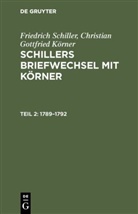 Christian Gottfried Körner, Friedric Schiller, Friedrich Schiller - Friedrich Schiller; Christian Gottfried Körner: Schillers Briefwechsel mit Körner - Teil 2: 1789-1792