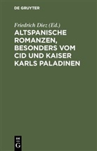 Friedric Diez, Friedrich Diez - Altspanische Romanzen, besonders vom Cid und Kaiser Karls Paladinen