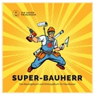 Di Hafenprinzessin, Die Hafenprinzessin - Super-Bauherr