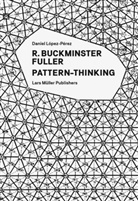 Daniel López-Pérez - R. Buckminster Fuller - Pattern-Thinking