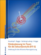 Michel Knigge, Karste Krauskopf, Karsten Krauskopf, Franzisk Rogge, Franziska Rogge, Salzberg-Ludwi... - Förderplanung im Team für die Sekundarstufe (FiT-S)