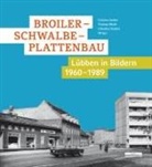 Corinna Junker, Thoma Mietk, Thomas Mietk, Christin Orphal, Christina Orphal - Broiler - Schwalbe - Plattenbau