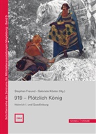 Bütow, Bütow, Sascha Bütow, Stepha Freund, Stephan Freund, Gabriele Köster - 919 - Plötzlich König. Heinrich I. und Quedlinburg