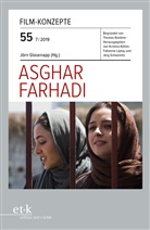 Thomas Koebner, JÃ¶rn Glasenapp, Jörn Glasenapp, Kristina KÃ¶hler, Thom Koebner, Kristina Köhler... - Film-Konzepte - 55: Asghar Farhadi