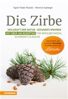 Heinrich Gasteiger, Sigri Thaler Rizzolli, Sigrid Thaler Rizzolli - Die Zirbe