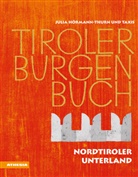 Marti Bitschnau, Martin Bitschnau, Konstantin Blumenthal, Konstantin Graf von Blumenthal, Danie Burger, Daniel Burger... - Tiroler Burgenbuch, in 12 Bdn. - 11: Tiroler Burgenbuch. .11