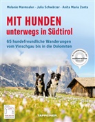 Melani Marmsaler, Melanie Marmsaler, Juli Schwärzer, Julia Schwärzer, Anita M Zonta, Anita Maria Zonta... - Mit Hunden unterwegs in Südtirol
